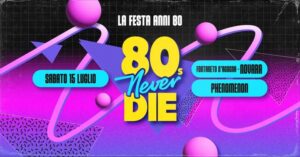 Scopri di più sull'articolo Sabato 15 luglio al Phenomenon musica anni 80!