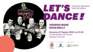 Scopri di più sull'articolo LET’S DANCE!UN’ESTATE NOVARESE TUTTA DA BALLAREVOODOO MARS ROCKABILLYStraordinaria serata rock’n’roll con i Voodoo Mars che direttamente da Marte portano il loro oscuro e disperato Rockabilly senza perdere l’occasione per far divertire e ballare tra dischi volanti e incantesimi voodoo.Serata a cura dell’Associazione Viaoxiliaquattro.