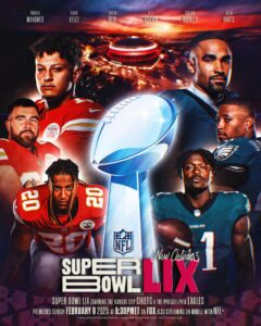 Scopri di più sull'articolo Super Bowl LIX: Chiefs per la storia, Eagles in cerca di rivincita 🏈🔥