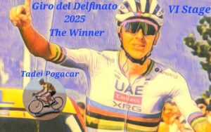 Scopri di più sull'articolo Criterium du Dauphinè 2025 (6) : Pogacar vince a Combloux e torna in Maglia Gialla ! di Federico La Capria