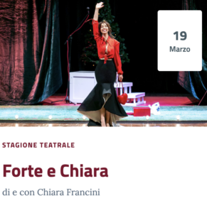 “Forte e Chiara”: Chiara Francini al Teatro Lirico di Magenta